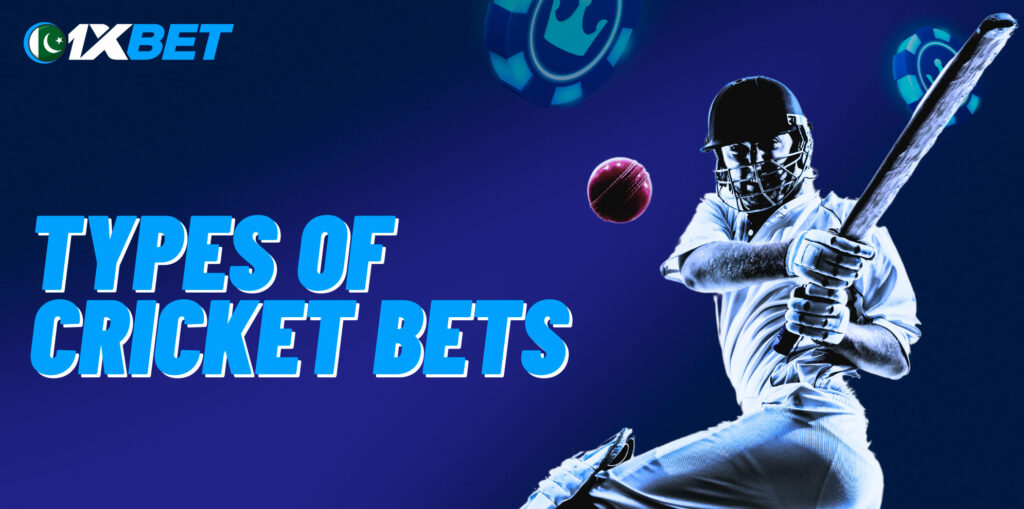 What are the types of cricket bets at 1xBet?